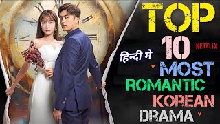 Top 10 Most Romantic Korean Drama In Hindi Dubbed On Netflix  Movie Showdown [upl. by Accem]