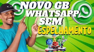 NOVO WHATSAPP GB ATUALIZADO SEM O ESPELHAMENTO 2024 [upl. by Oglesby214]