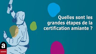 Quelles sont les grandes étapes de la certification amiante [upl. by Otreblaug]