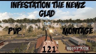 Infestation The NewZ  PVP Montage Glad 121 [upl. by Nitsrik437]