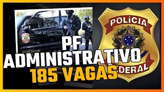 Concurso Polícia Federal Administrativo  185 Vagas Previstas [upl. by Hugibert]