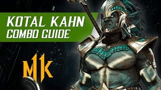 Kotal Kahn Combo Guide TournamentRanked – Mortal Kombat 11 [upl. by Lenrow]