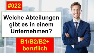 Deutsch B1B2B2 Beruf 022  Welche Abteilungen gibt es in einem Unternehmen [upl. by Deni100]