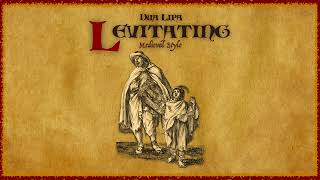 Levitating  DuaLipa  Medieval Style Cover [upl. by Deehahs]