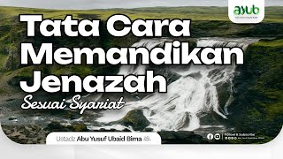 Tata Cara Memandikan Jenazah Sesuai Syariat [upl. by Publias]