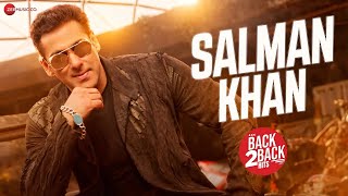 Salman Khan  Back 2 Back Hits  Naiyo Lagda Seeti Maar Yentamma Billi Billi amp Radhe Title Track [upl. by Bolen472]