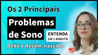 2 Principais Problemas de Sono no Bebê e Recém Nascido [upl. by Paulita923]