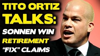 Tito Ortiz Slams Claims of quotFixedquot Sonnen Fight as quotRidiculousquot amp quotDisrespectfulquot  Bellator 170 [upl. by Kcirddes]