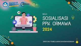 Sosialisasi PPK ORMAWA 2024 [upl. by Minette]