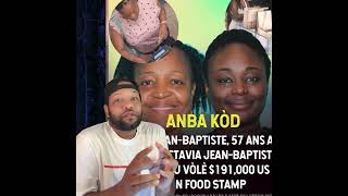 Nadine jean baptiste ak octavia jean baptiste anba kod koz dosye frod nan food stamp [upl. by Kimble]