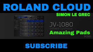 Roland Cloud  JV1080 Amazing Pad presets [upl. by Eeresed875]