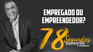 Empregado ou empreendedor [upl. by Nosnehpets]