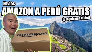 Envíos GRATIS de AMAZON a PERÚ 🇵🇪 ¡Entérate Cómo TUTORIAL COMPLETO Y REGALO UNA TABLET [upl. by Ivan405]