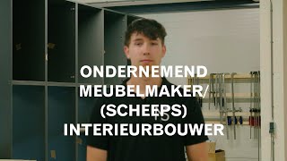 Praktijkleren Ondernemend Meubelmakerscheepsinterieurbouwer [upl. by Eirlav]