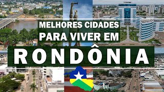 TOP 5 cidades pra viver em RONDÔNIA O 1º Lugar irá te Surpreender [upl. by Ahsena261]