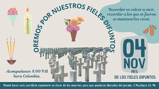 ORACION POR NUESTROS FIELES DIFUNTOS 🙏🕯️ Lunes 4 Noviembre 2024 [upl. by Giza409]