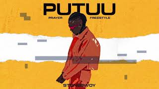 Stonebwoy  Putuu Freestyle Pray  Audio [upl. by Garwin751]