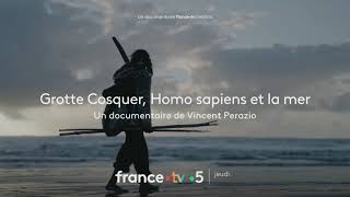 Bandeannonce Grotte Cosquer Homo Sapiens et la mer [upl. by Lau]