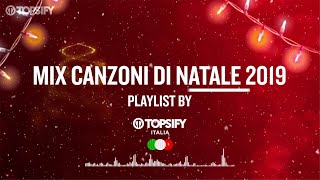 MIX CANZONI DI NATALE  Le migliori by Topsify Italia [upl. by Det476]