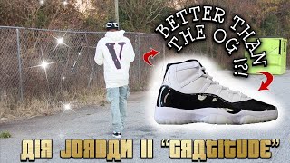 AIR JORDAN 11 quotGRATITUDEquot WHAT TO WEAR  EARLY ON FEET REVIEW AND DETAILED LOOK [upl. by Ebba28]