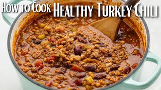 Hearty and Healthy Turkey Chili [upl. by Iover]