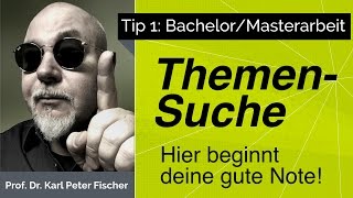 Tip 1 Bachelorarbeit Masterarbeit Themensuche und Themenfindung [upl. by Galven]