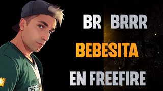 BR BRRRR BEBESITA EN FREEFIRE SUBIENDO A GRAN PAISANO freefire musica freefirebr freefirebrrat [upl. by Nnylsaj376]