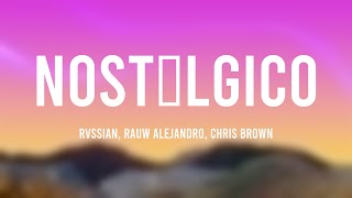 Nostálgico  Rvssian Rauw Alejandro Chris Brown Lyrics ⚡ [upl. by Deena]