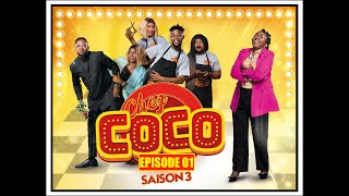 INÉDIT  CHEZ COCO SAISON 3 EPISODE 01  NOUVEAU DEPART [upl. by Hillie]