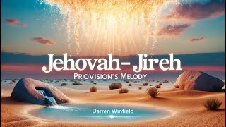 JehovahJireh  Provisions Melody [upl. by Draude]