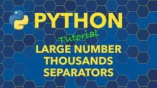 Python Large Number Thousands Separators [upl. by Alleiram]