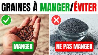 4 Graines Que Vous Devriez Manger Et 4 À Éviter [upl. by Herminia]