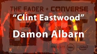 Damon Albarn Snoop Dogg  quotClint Eastwoodquot Live at The FADER FORT [upl. by Leihcey]