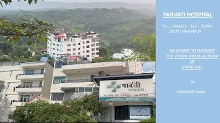 Parvati Hospital Yeomen Service for Rural Population of Himachal  News  Prashant Rana [upl. by Kailey985]