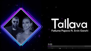 Fatlume Popovci ft Ervin Gonxhi  Tallava Prod by Ervin Gonxhi [upl. by Mairim]