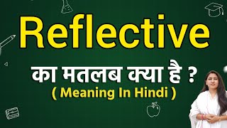 Reflective meaning in hindi  Reflective ka matlab kya hota hai  Word meaning [upl. by Miarzim]