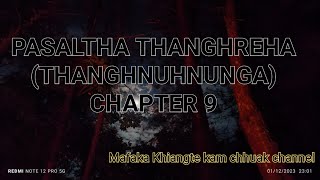 THANGHREHA ThanghnuhnungaCHAPTER 9 Mizo Story Audio [upl. by Sladen]