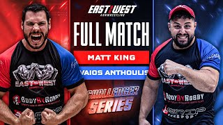 Matt King vs Vaios Anthoulis  East vs West Challenger Series [upl. by Nyllij93]