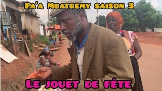 paa mbatremy s3 le jouet de fête [upl. by Dambro]