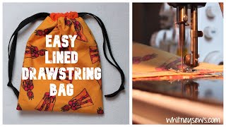 EASY Lined Drawstring Bag  Simple DIY  Whitney Sews [upl. by Eyatnod735]