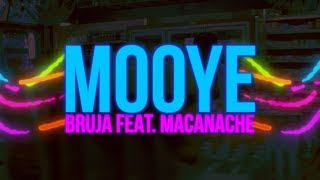 BRUJA feat MACANACHE  MOOYE Lyric Video [upl. by Ylagam]