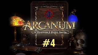 Arcanum Of Steamworks and Magick Obscura  ПРОХОЖДЕНИЕ 4 [upl. by Grim]