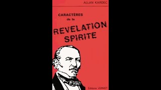 Caractère de la révélation Spirite  Allan KARDEC Livre Audio Spiritisme [upl. by Tiernan858]