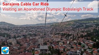 4K Sarajevo Cable Car  Mountain ride for Sarajevo views  Visit abandoned bobsleigh track [upl. by Nodlew]