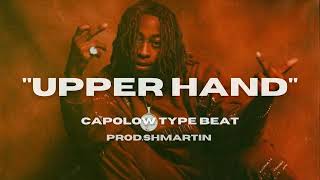 FREE Capolow Type Beat 2024  Upper Hand  Bay area type beat Shmartin [upl. by Nnaeinahpets]