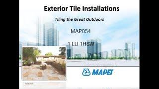 MAPEI Webinar – MAP054 Exterior Tile Installations [upl. by Bowe]