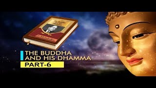 BUDDHA AND HIS DHAMMA PART 6 [upl. by Dnomhcir]