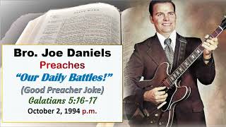 quotOur Daily Battlesquot Joe Daniels Preaches On A Christians Struggle Between Gods Spirit amp The Flesh [upl. by Ssilem]