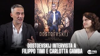 DOSTOEVSKIJ 2024  Intervista a Filippo Timi e Carlotta Gamba tra colpi al cuore e curiosità [upl. by Adalheid]