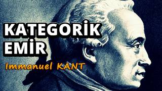 Kantın Kategorik Emiri Nedir ve Ne işe Yarar  Immanuel Kant ve Ahlak Felsefesi [upl. by Essined]